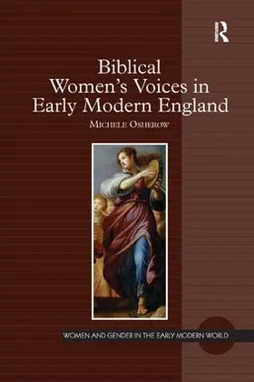 Osherow |  Biblical Women's Voices in Early Modern England | Buch |  Sack Fachmedien