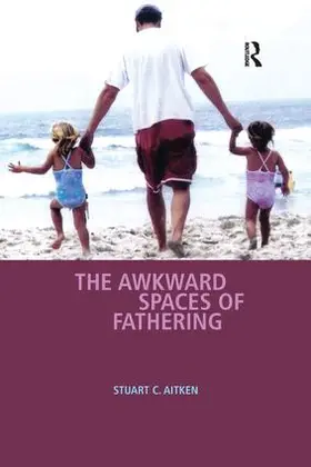 Aitken |  The Awkward Spaces of Fathering | Buch |  Sack Fachmedien
