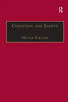 Strater / Sträter | Cognition and Safety | Buch | 978-1-138-26671-1 | www2.sack.de