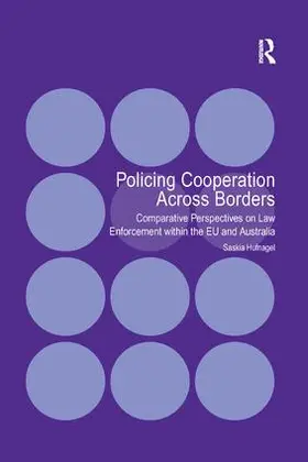 Hufnagel | Policing Cooperation Across Borders | Buch | 978-1-138-26712-1 | www2.sack.de