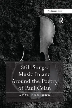 Englund |  Still Songs: Music in and Around the Poetry of Paul Celan | Buch |  Sack Fachmedien