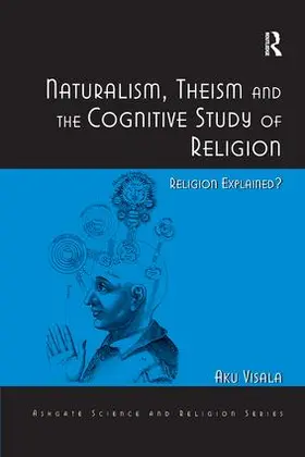 Visala | Naturalism, Theism and the Cognitive Study of Religion | Buch | 978-1-138-26858-6 | sack.de