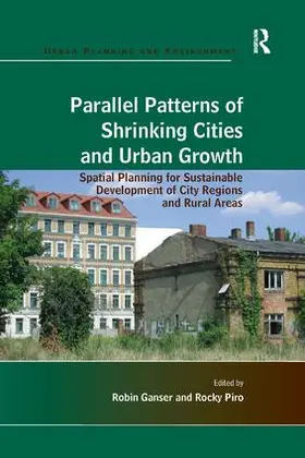 Piro / Ganser |  Parallel Patterns of Shrinking Cities and Urban Growth | Buch |  Sack Fachmedien