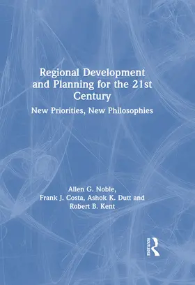 Noble / Costa / Kent |  Regional Development and Planning for the 21st Century: New Priorities, New Philosophies | Buch |  Sack Fachmedien