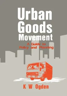 Thomas / Ogden |  Urban Goods Movement | Buch |  Sack Fachmedien