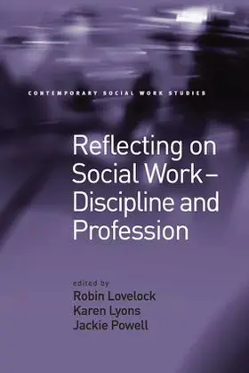 Lyons / Lovelock |  Reflecting on Social Work - Discipline and Profession | Buch |  Sack Fachmedien