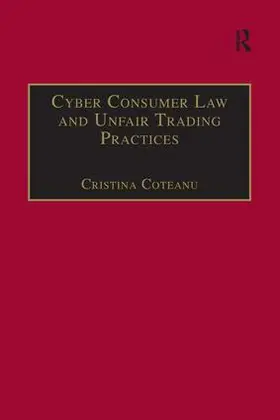 Coteanu |  Cyber Consumer Law and Unfair Trading Practices | Buch |  Sack Fachmedien