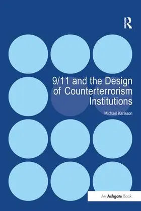 Karlsson |  9/11 and the Design of Counterterrorism Institutions | Buch |  Sack Fachmedien