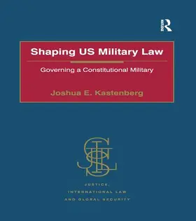 Kastenberg |  Shaping US Military Law | Buch |  Sack Fachmedien