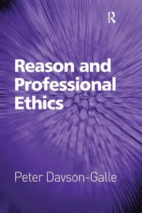 Davson-Galle |  Reason and Professional Ethics | Buch |  Sack Fachmedien