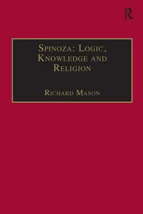 Mason | Spinoza: Logic, Knowledge and Religion | Buch | 978-1-138-27598-0 | sack.de