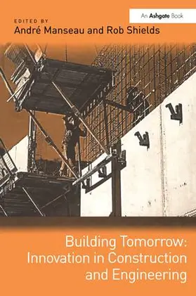 Manseau / Shields |  Building Tomorrow | Buch |  Sack Fachmedien