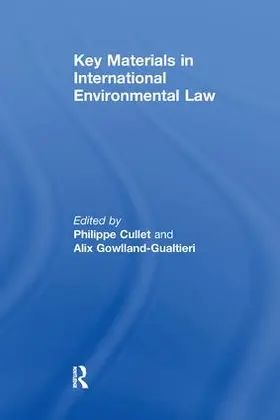 Gowlland-Gualtieri / Cullet |  Key Materials in International Environmental Law | Buch |  Sack Fachmedien