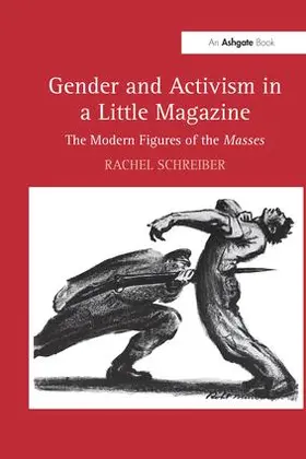 Schreiber | Gender and Activism in a Little Magazine | Buch | 978-1-138-27873-8 | sack.de