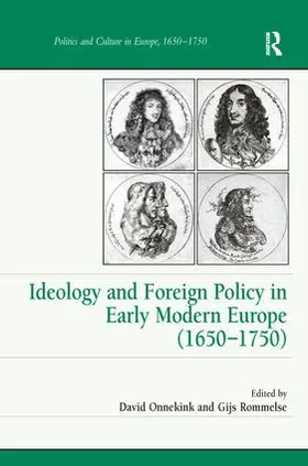 Onnekink / Rommelse |  Ideology and Foreign Policy in Early Modern Europe (1650-1750) | Buch |  Sack Fachmedien