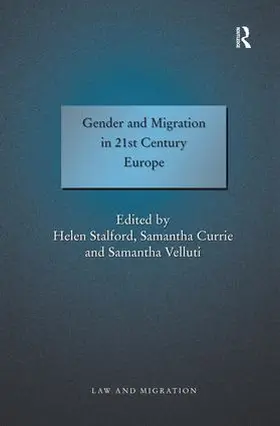 Currie / Stalford |  Gender and Migration in 21st Century Europe | Buch |  Sack Fachmedien