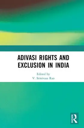 Rao |  Adivasi Rights and Exclusion in India | Buch |  Sack Fachmedien