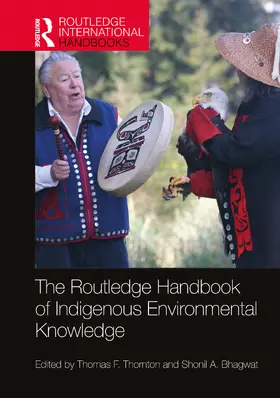 Thornton / Bhagwat |  The Routledge Handbook of Indigenous Environmental Knowledge | Buch |  Sack Fachmedien