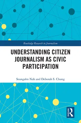 Nah / Chung |  Understanding Citizen Journalism as Civic Participation | Buch |  Sack Fachmedien