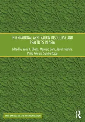 Gotti / Bhatia / Hashim |  International Arbitration Discourse and Practices in Asia | Buch |  Sack Fachmedien