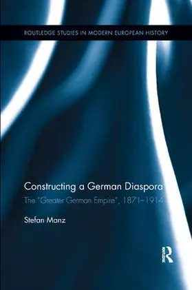 Manz |  Constructing a German Diaspora | Buch |  Sack Fachmedien