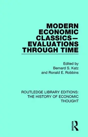 Katz / Robbins |  Modern Economic Classics-Evaluations Through Time | Buch |  Sack Fachmedien