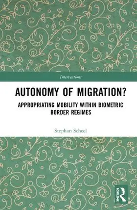 Scheel |  Autonomy of Migration? | Buch |  Sack Fachmedien