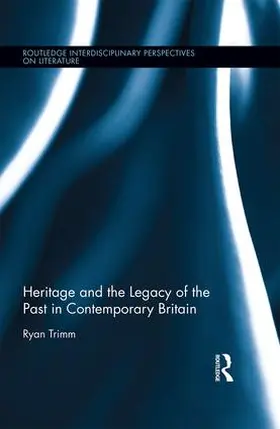 Trimm |  Heritage and the Legacy of the Past in Contemporary Britain | Buch |  Sack Fachmedien