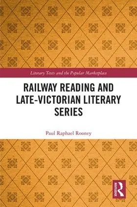 Rooney |  Railway Reading and Late-Victorian Literary Series | Buch |  Sack Fachmedien