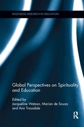 Watson / de Souza / Trousdale | Global Perspectives on Spirituality and Education | Buch | 978-1-138-28657-3 | sack.de
