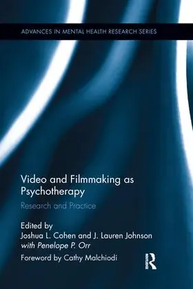 Cohen / Johnson / Orr | Video and Filmmaking as Psychotherapy | Buch | 978-1-138-28696-2 | sack.de