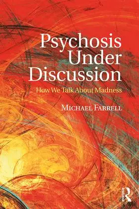 Farrell |  Psychosis Under Discussion | Buch |  Sack Fachmedien