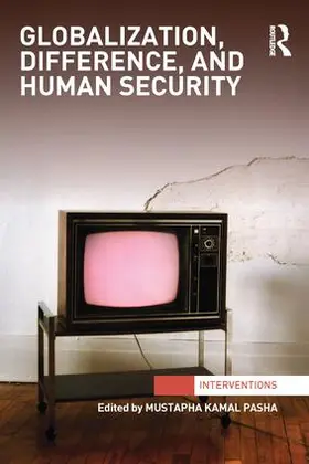 Pasha |  Globalization, Difference, and Human Security | Buch |  Sack Fachmedien