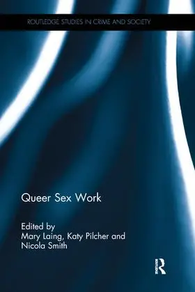 Laing / Pilcher / Smith |  Queer Sex Work | Buch |  Sack Fachmedien