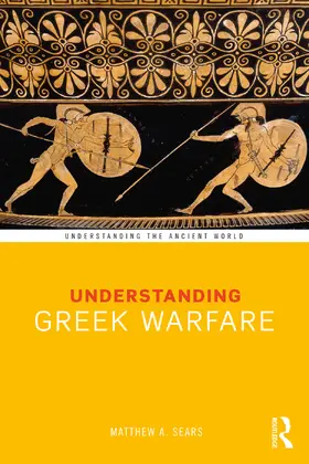 Sears |  Understanding Greek Warfare | Buch |  Sack Fachmedien