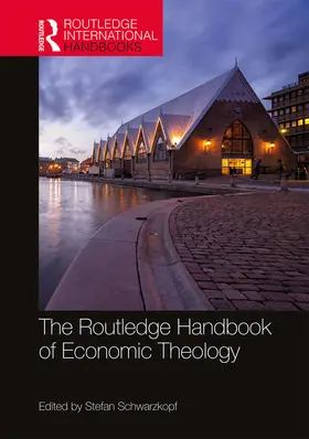 Schwarzkopf | The Routledge Handbook of Economic Theology | Buch | 978-1-138-28885-0 | sack.de