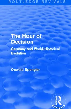 Spengler |  Routledge Revivals: The Hour of Decision (1934) | Buch |  Sack Fachmedien