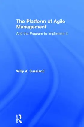 Sussland | The Platform of Agile Management | Buch | 978-1-138-28982-6 | sack.de
