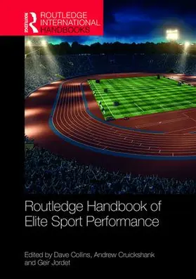 Collins / Cruickshank / Jordet |  Routledge Handbook of Elite Sport Performance | Buch |  Sack Fachmedien