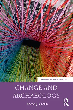 Crellin |  Change and Archaeology | Buch |  Sack Fachmedien