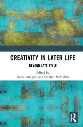 Amigoni / McMullan |  Creativity in Later Life | Buch |  Sack Fachmedien