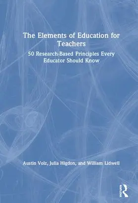 Volz / Higdon / Lidwell |  The Elements of Education for Teachers | Buch |  Sack Fachmedien