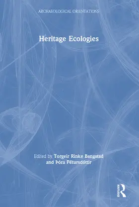 Bangstad / Pétursdóttir |  Heritage Ecologies | Buch |  Sack Fachmedien