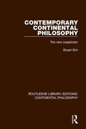 Sim | Contemporary Continental Philosophy | Buch | 978-1-138-29573-5 | www2.sack.de