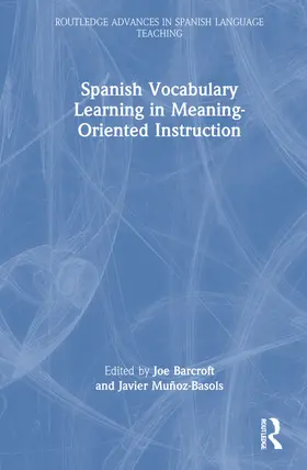 Barcroft / Muñoz-Basols |  Spanish Vocabulary Learning in Meaning-Oriented Instruction | Buch |  Sack Fachmedien