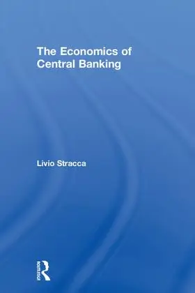Stracca |  The Economics of Central Banking | Buch |  Sack Fachmedien