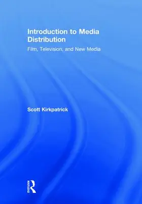 Kirkpatrick |  Introduction to Media Distribution | Buch |  Sack Fachmedien