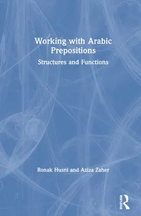 Husni / Zaher |  Working with Arabic Prepositions | Buch |  Sack Fachmedien