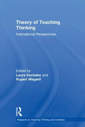 Kerslake / Wegerif |  Theory of Teaching Thinking | Buch |  Sack Fachmedien