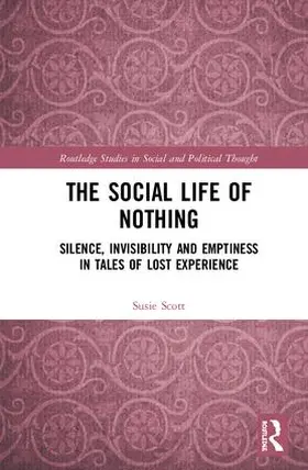 Scott |  The Social Life of Nothing | Buch |  Sack Fachmedien